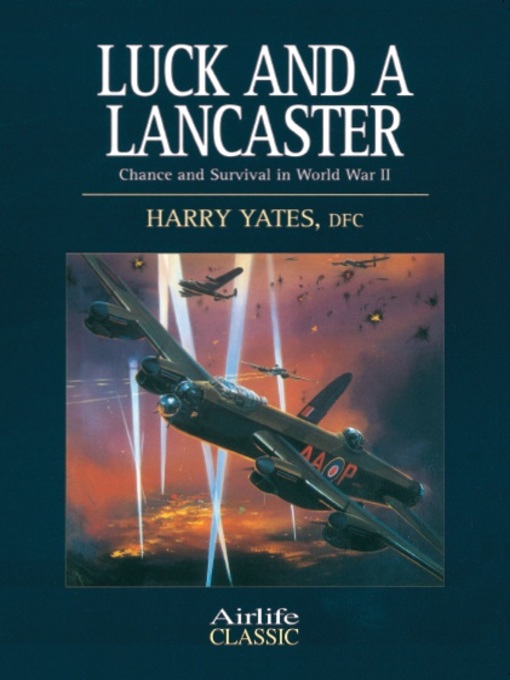 Title details for Luck and a Lancaster by Harry Yates - Available